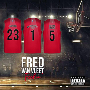 Fred Vanvleet Feelin' (feat. Swisha Sweet King)