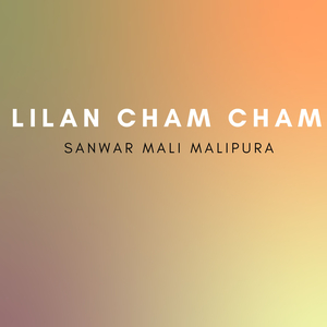 Lilan Cham Cham
