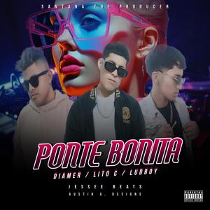 Ponte Bonita (feat. Diamer, Lito C & Ludboy)