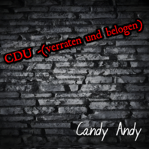 Cdu -(Verraten Und Belogen)