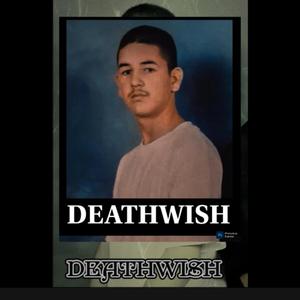DEATHWISH (feat. Lil Nay & A_Blanco)