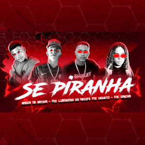 Se Piranha (feat. Mc Dricka) (Brega Funk)