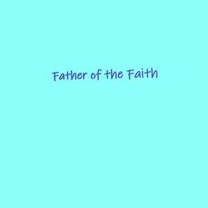 Father of the Faith