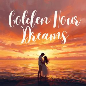 Golden Hour Dreams