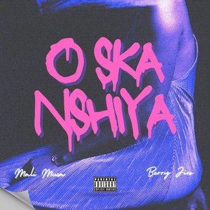 O Ska Nshiya
