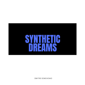 Synthetic Dreams