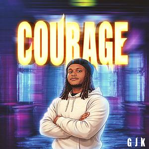 Courage