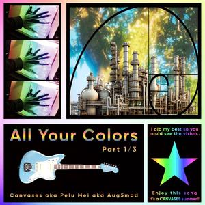 All Your Colors (I)