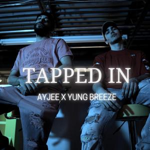 Tapped In (feat. Yung Breeze)