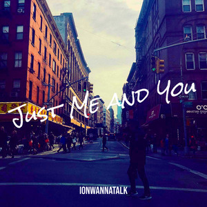 Just Me and You