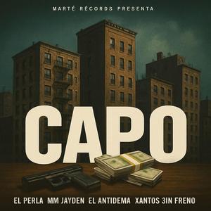 Capo (feat. Xantos, Jayden el antidema & Sin freno)