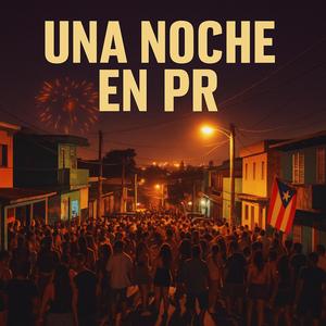 Una Noche En PR