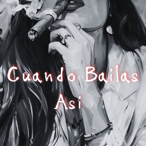 Cuando Bailas Así
