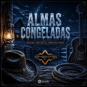 Almas Congeladas (Versão Sertanejo Universitário)