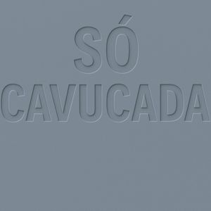 Só Cavucada