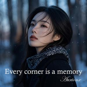 Every corner is a memory