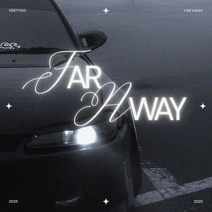 FAR AWAY