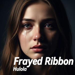 Frayed Ribbon