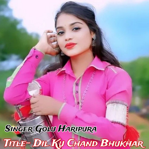 Dil Ku Chand Bhukhar
