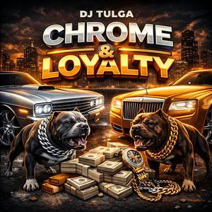 Chrome & Loyalty
