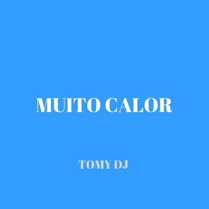 Muito Calor