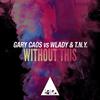 Gary Caos - Without This (Original Club Mix)