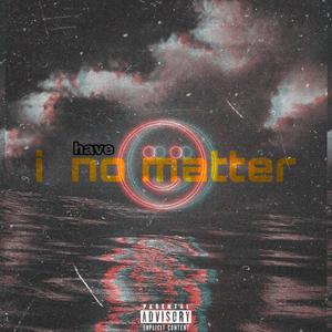 no matter