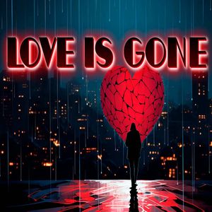 Love is gone