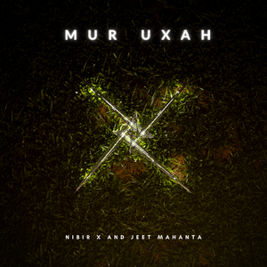 Mur Uxah (feat. Jeet Mahanta)