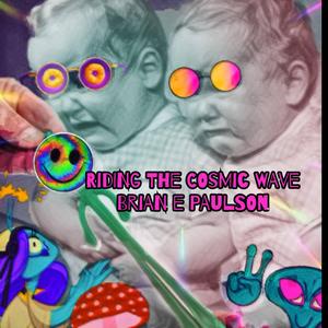 Riding the Cosmic Wave