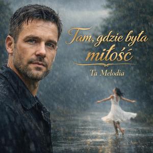 Tam, gdzie była miłość