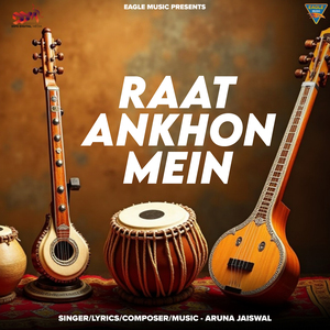 RAAT ANKHON MEIN