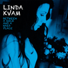 Linda Kvam - Not Tonight