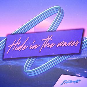 Hide in the waves