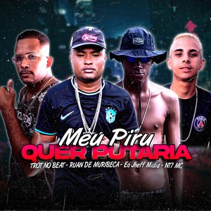 Meu Piru Quer Putaria