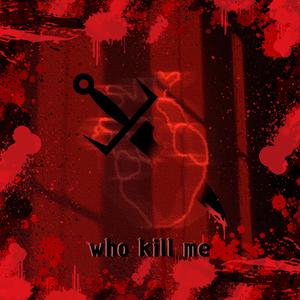 who kill me(prod.by Jeston x j3lvlYounger)