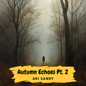 Autumn Echoes Pt. 2