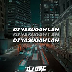 DJ YA SUDAHLAH