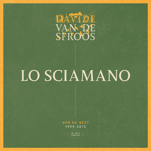 Lo Sciamano (De Best version)