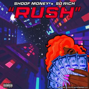 Rush (feat. Shoof money)