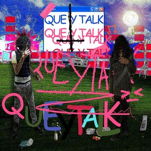 Que y talk (feat. bebenova)