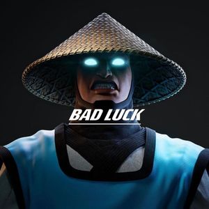 BAD LUCK
