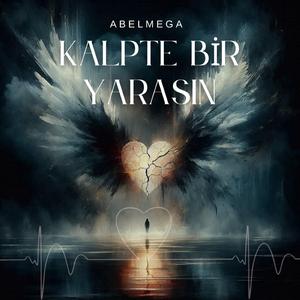 Kalpte Bir Yarasın