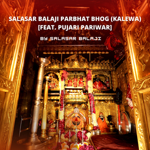 Salasar Balaji Parbhat Bhog (Kalewa)