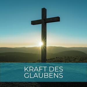 Kraft des Glaubens