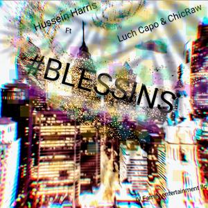 Blessins (feat. Luch Capo & ChicRaw)