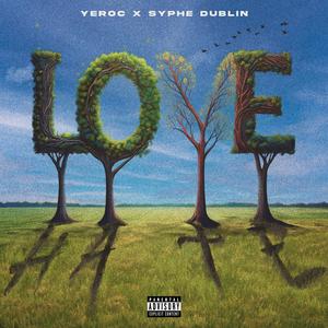Love Hate (feat. SYPHE DUBLIN)