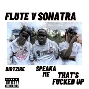 That's ****ed Up (feat. Dirtzire & Mr. Speaka Me)