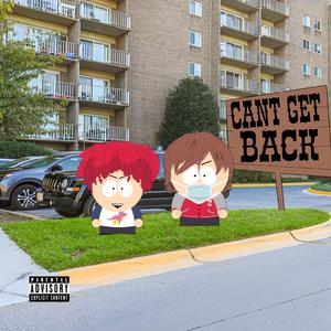 CAN'T GET BACK (feat. Splitzismyname)