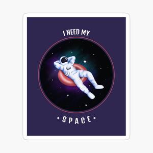 I Need Some Space